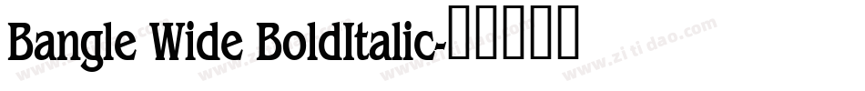 Bangle Wide BoldItalic字体转换
